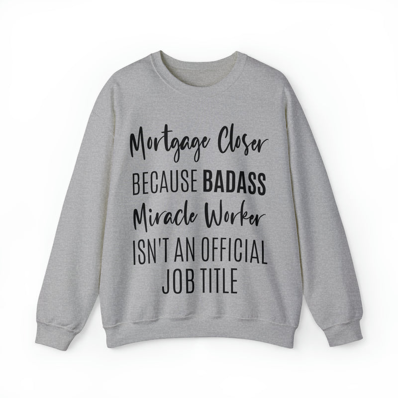 Mortgage Closer Sweatshirt