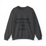 Preapproving Homeowners Sweatshirt