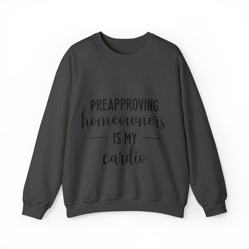 Preapproving Homeowners Sweatshirt