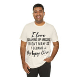 Mortgage Closer Short Sleeve Tee