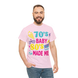 70's Baby 80's Made Me Tee - Absolute fashion 2020