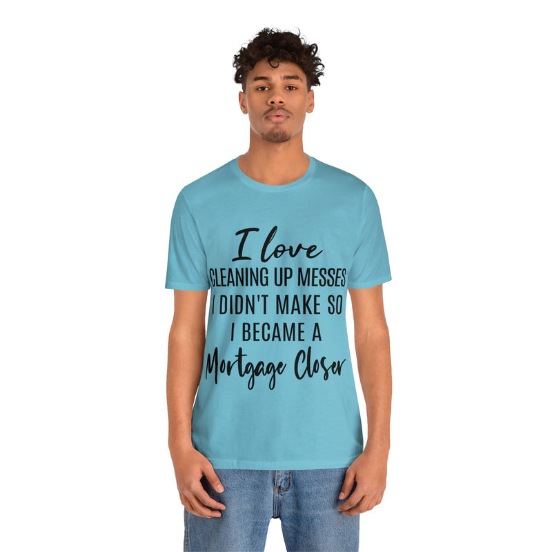 Mortgage Closer Short Sleeve Tee