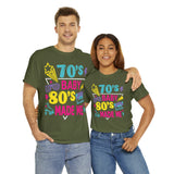 70's Baby 80's Made Me Tee - Absolute fashion 2020