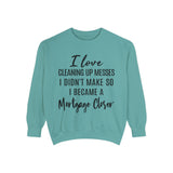 Mortgage Closer Sweatshirt