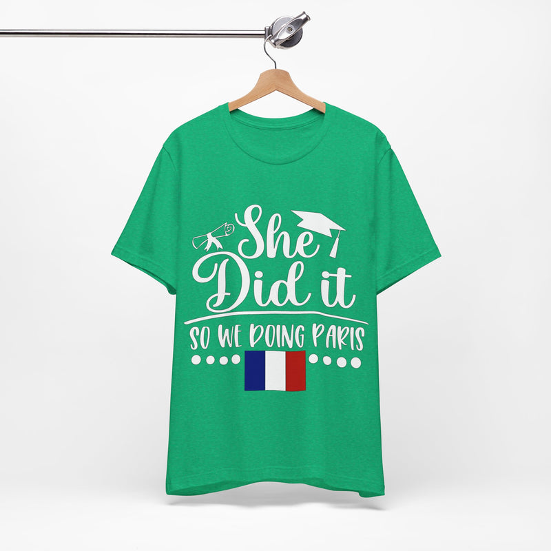 She Did It, So We're Doing Paris - Unisex Jersey Short Sleeve Tee