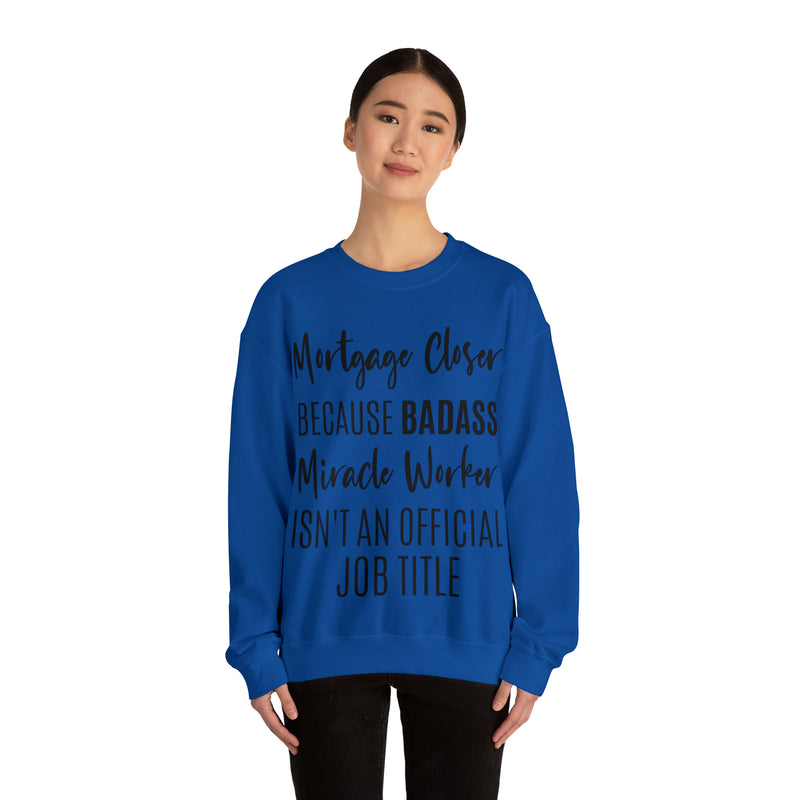 Mortgage Closer Sweatshirt