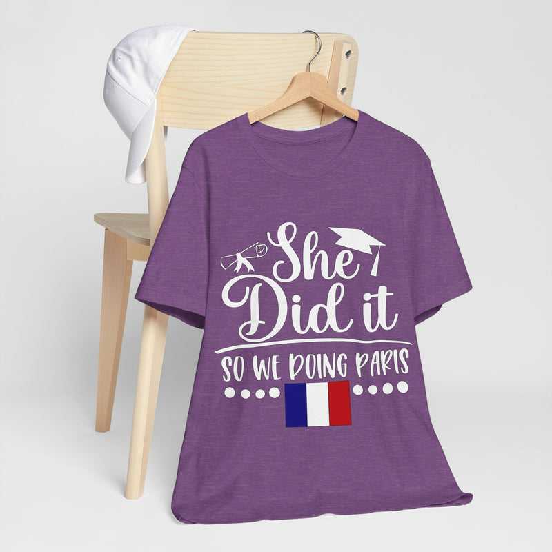She Did It, So We're Doing Paris - Unisex Jersey Short Sleeve Tee