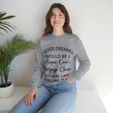 Never Dreamed Sweatshirt