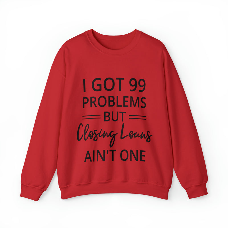 I Got 99 Problem Sweatshirt - Absolute fashion 2020