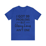 Closing Loans Short Sleeve Tee - Absolute fashion 2020