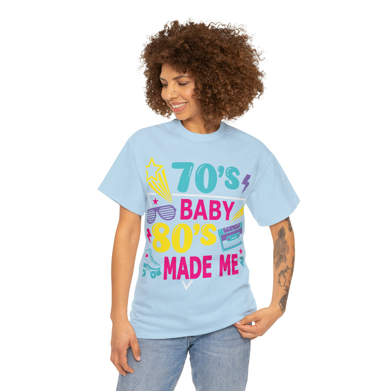 70's Baby 80's Made Me Tee - Absolute fashion 2020