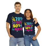 70's Baby 80's Made Me Tee - Absolute fashion 2020