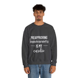 Preapproving Homeowners Sweatshirt