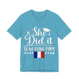 She Did It, So We're Doing Paris - Unisex Jersey Short Sleeve Tee