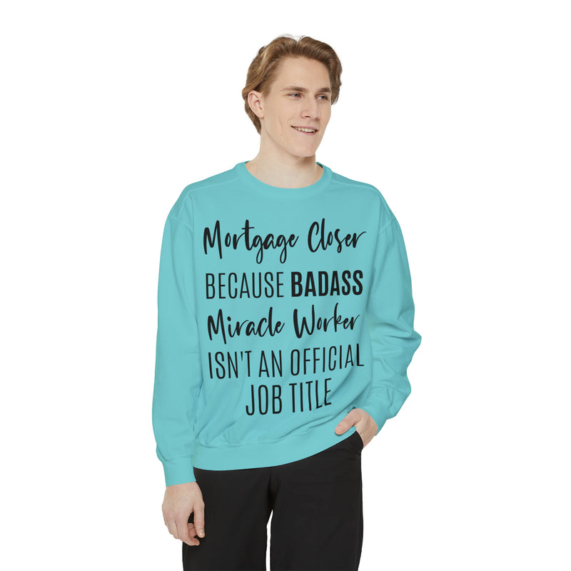Mortgage Closer Sweatshirt