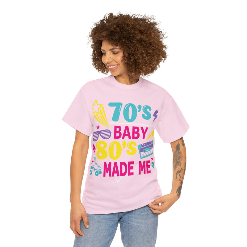 70's Baby 80's Made Me Tee - Absolute fashion 2020