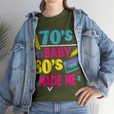 70's Baby 80's Made Me Tee - Absolute fashion 2020