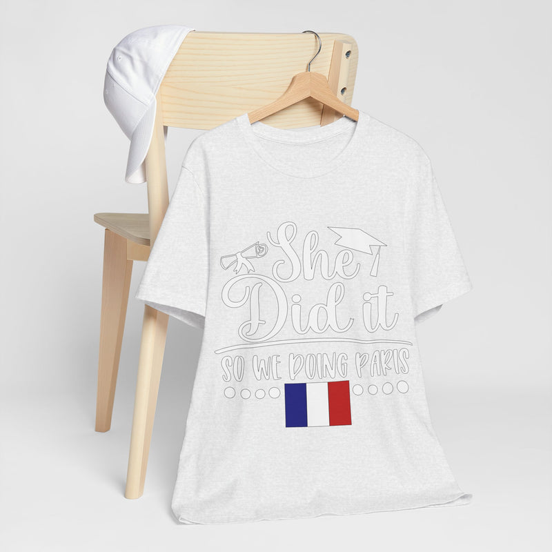She Did It, So We're Doing Paris - Unisex Jersey Short Sleeve Tee