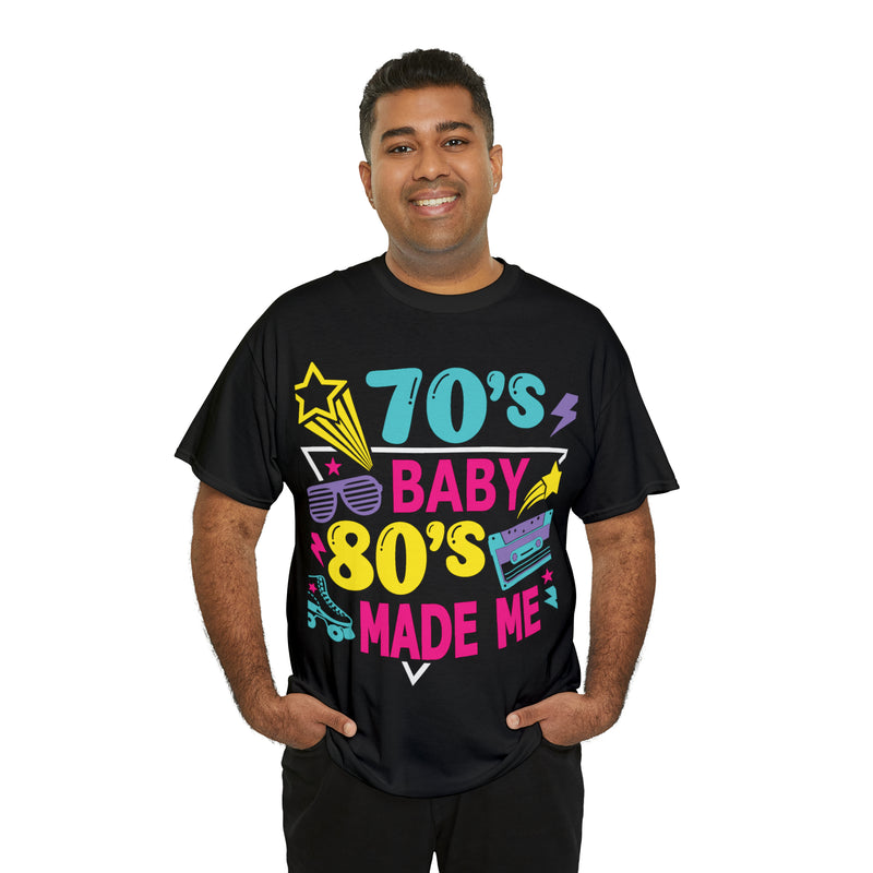 70's Baby 80's Made Me Tee - Absolute fashion 2020