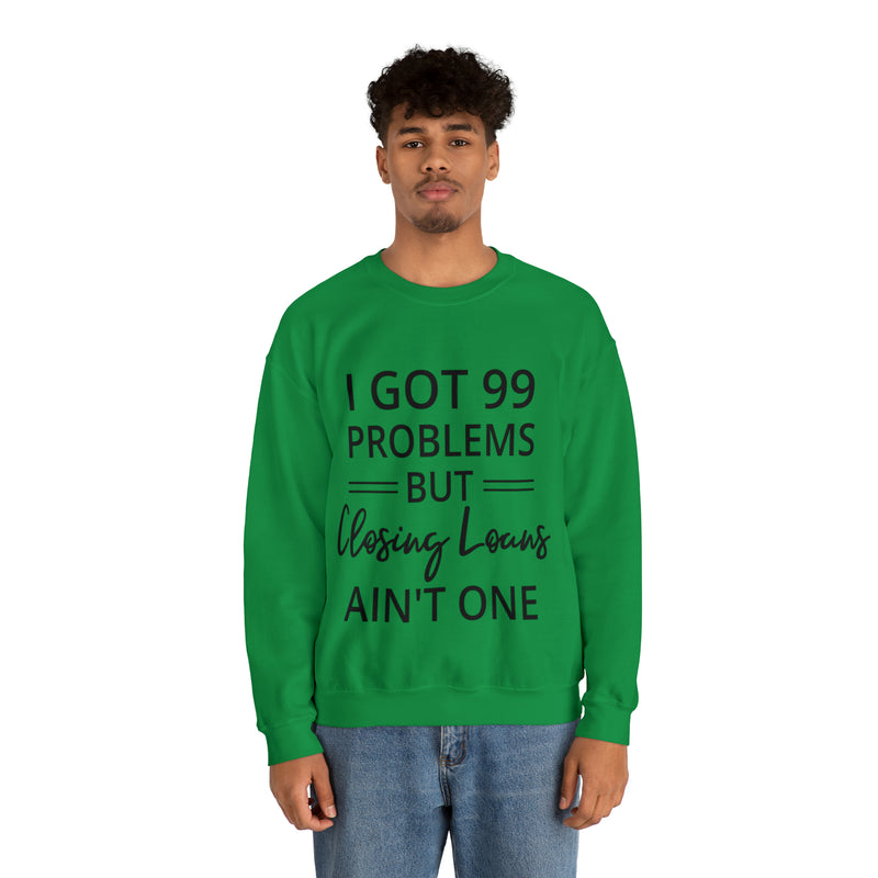 I Got 99 Problem Sweatshirt - Absolute fashion 2020