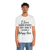 Mortgage Closer Short Sleeve Tee