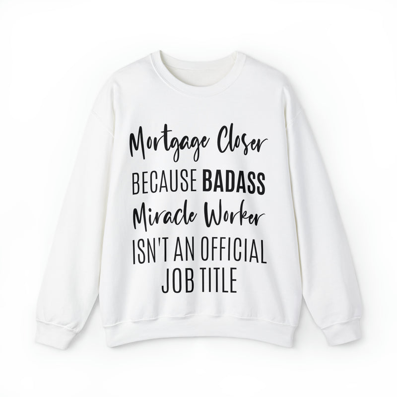 Mortgage Closer Sweatshirt