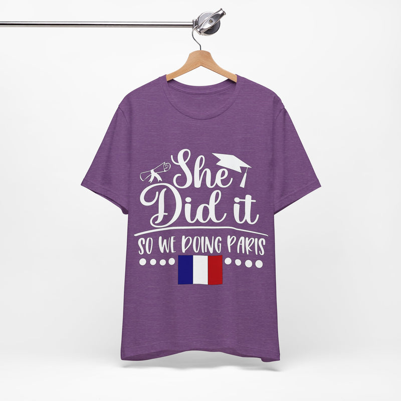 She Did It, So We're Doing Paris - Unisex Jersey Short Sleeve Tee