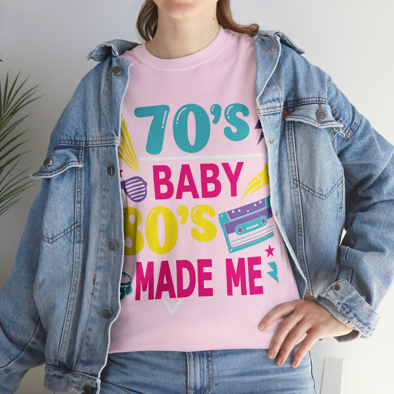 70's Baby 80's Made Me Tee - Absolute fashion 2020