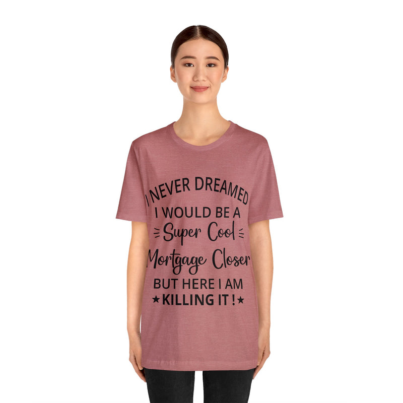 Mortgage Closer Short Sleeve Tee - Absolute fashion 2020