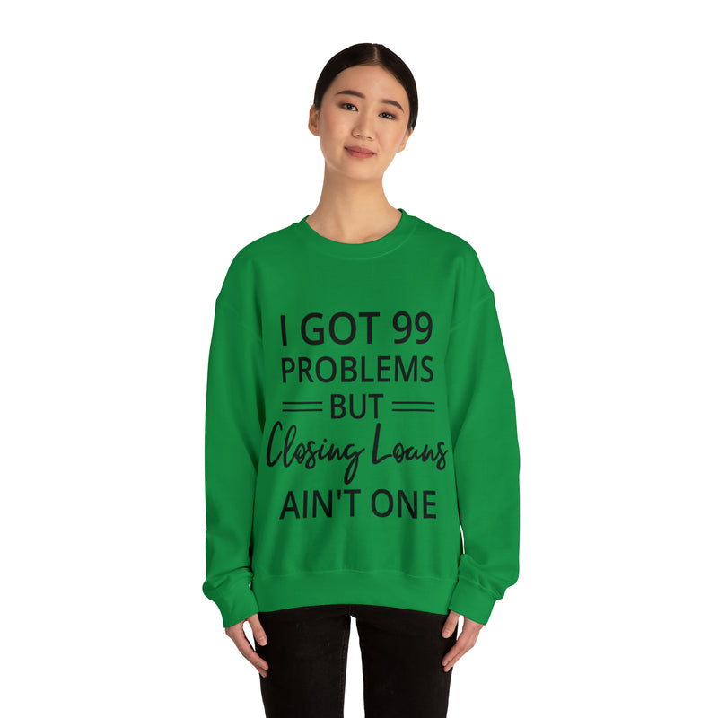 I Got 99 Problem Sweatshirt - Absolute fashion 2020