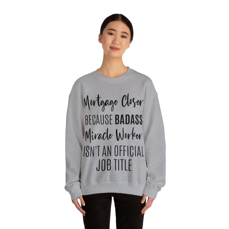 Mortgage Closer Sweatshirt
