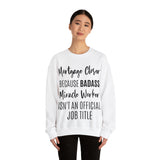 Mortgage Closer Sweatshirt