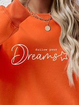 FOLLOW YOUR DREAMS Graphic Sweatshirt - Absolute fashion 2020