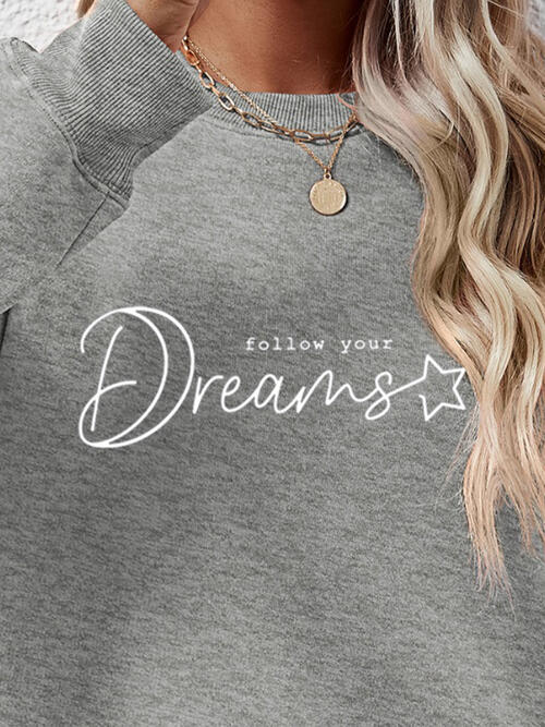 FOLLOW YOUR DREAMS Graphic Sweatshirt - Absolute fashion 2020